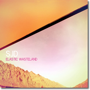 SJD ~ Elastic Wasteland