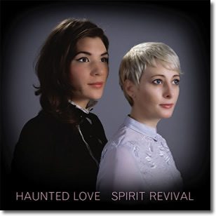 Haunted Love ~ Spirit Revival